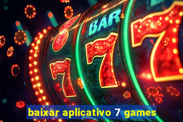 baixar aplicativo 7 games